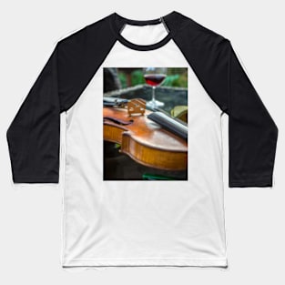 Violin with red wine Baseball T-Shirt